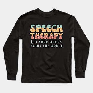 Special Education Neurodiversity OT AAC Language Pathologist Long Sleeve T-Shirt